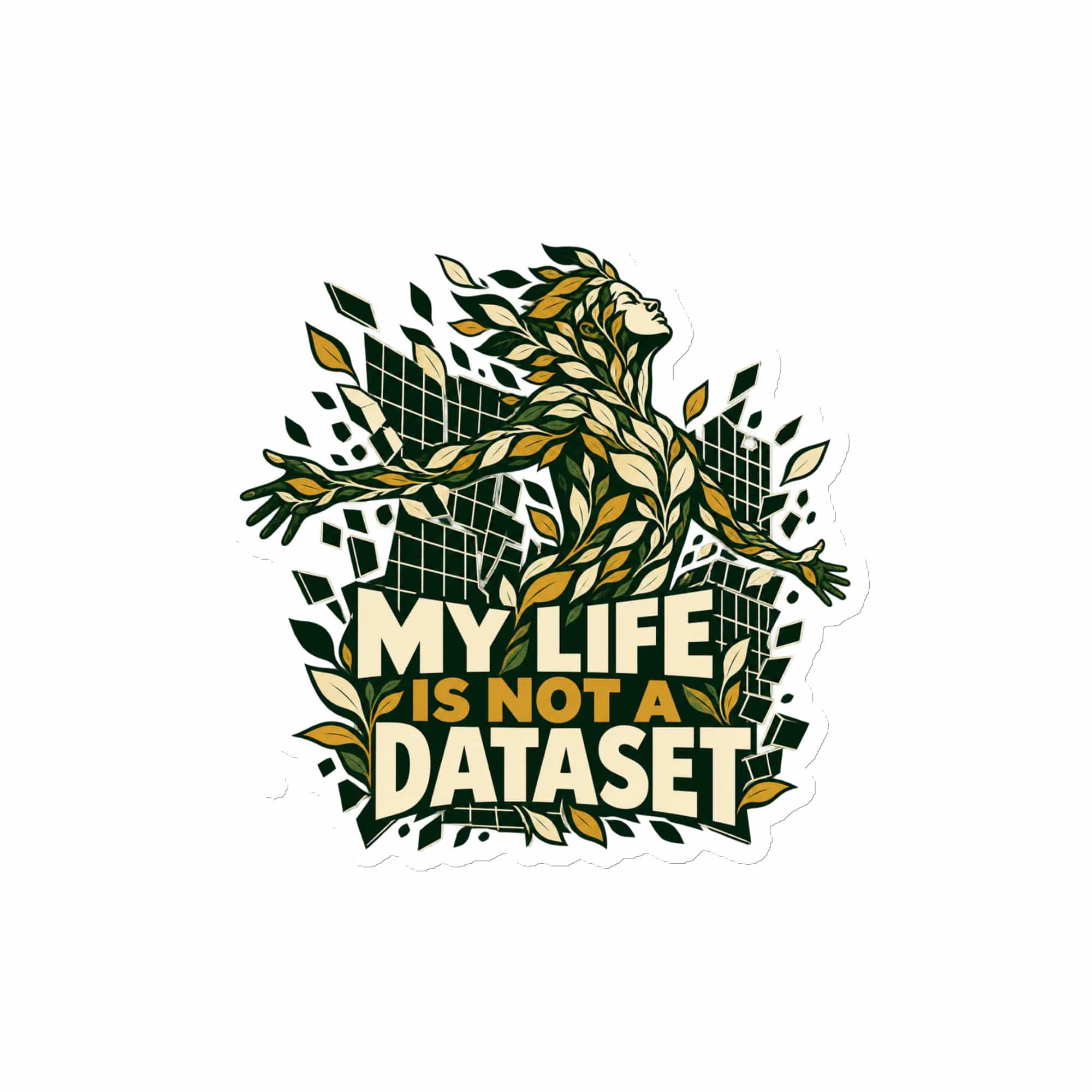 Die-Cut Magnet: My life is not a dataset