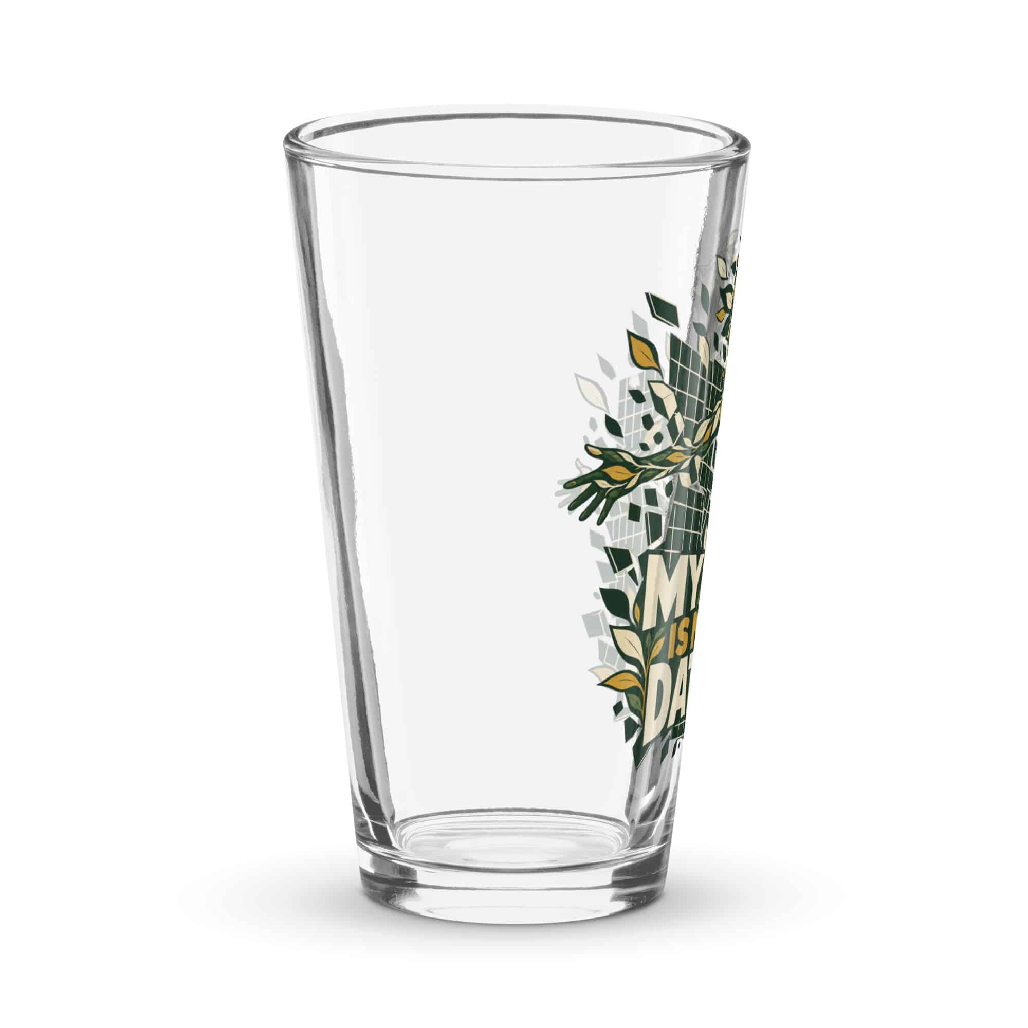 Pint Glass: My life is not a dataset