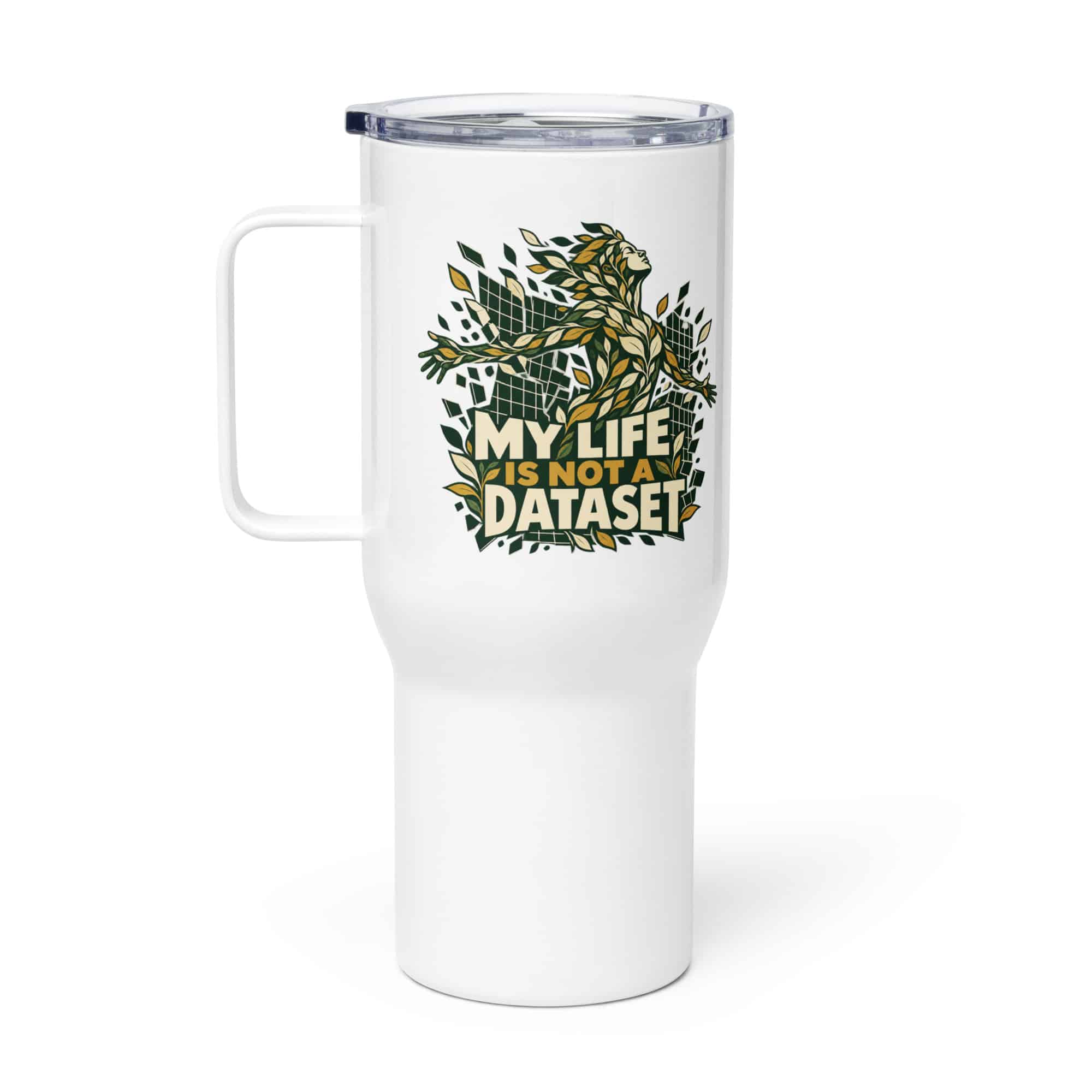Travel Mug: My life is not a dataset
