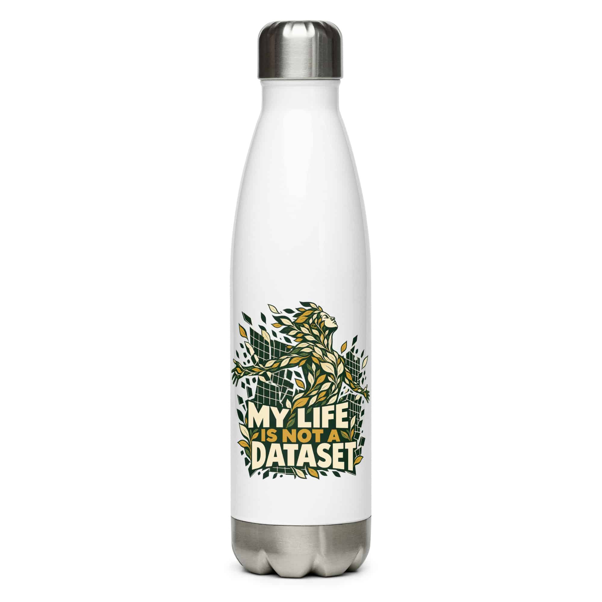 Stainless Steel Water Bottle: My life is not a dataset