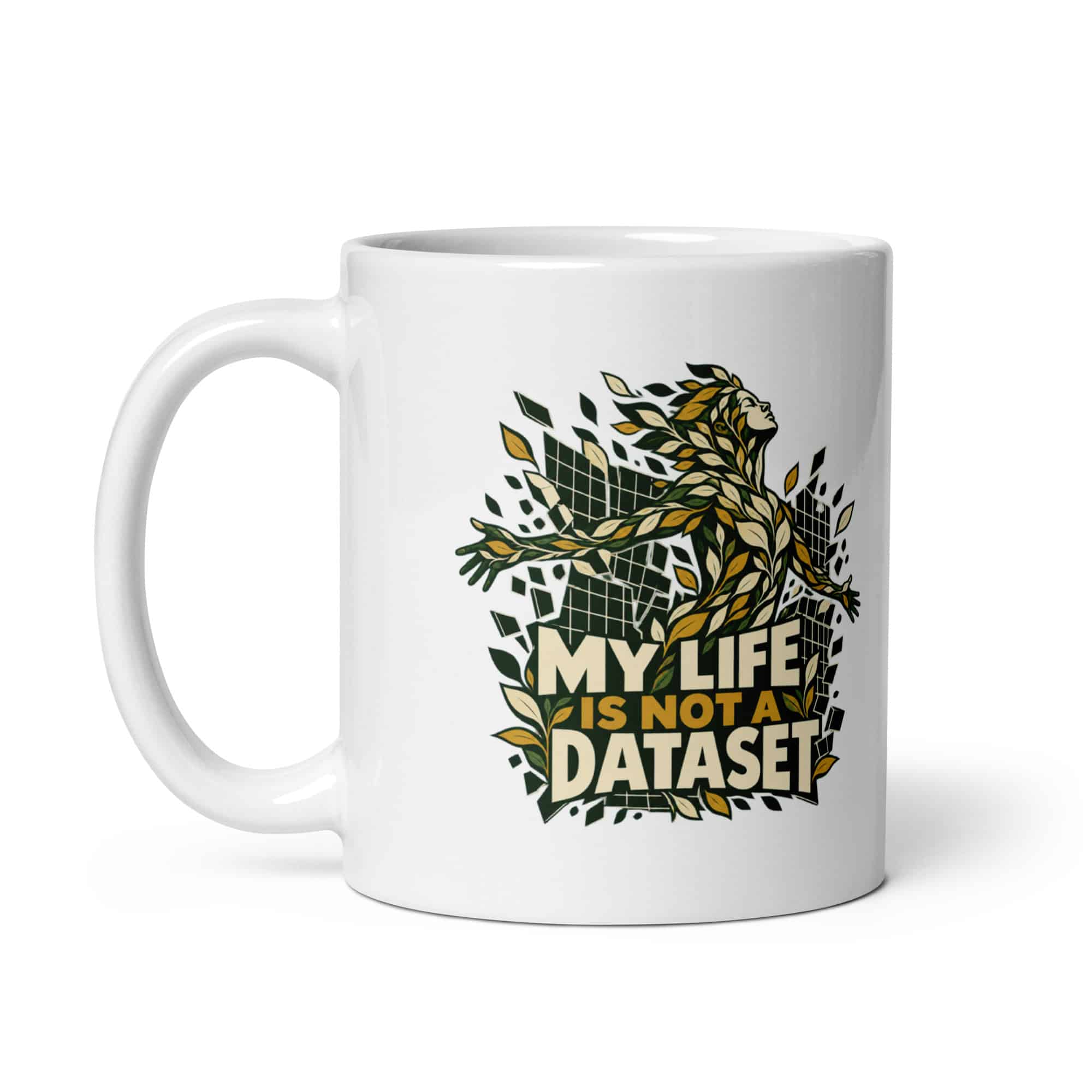 White Ceramic Coffee Mug: My life is not a dataset