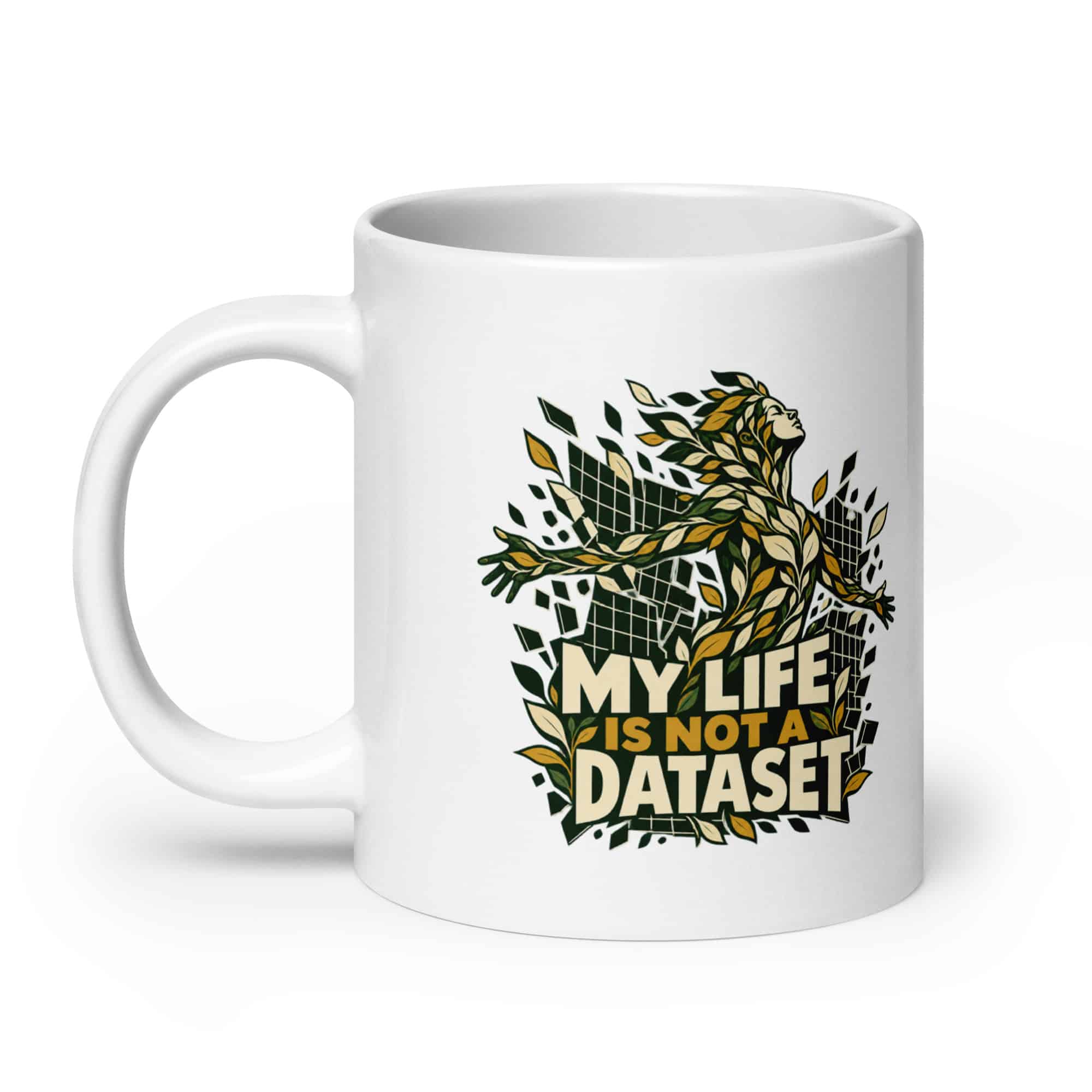 White Ceramic Coffee Mug: My life is not a dataset