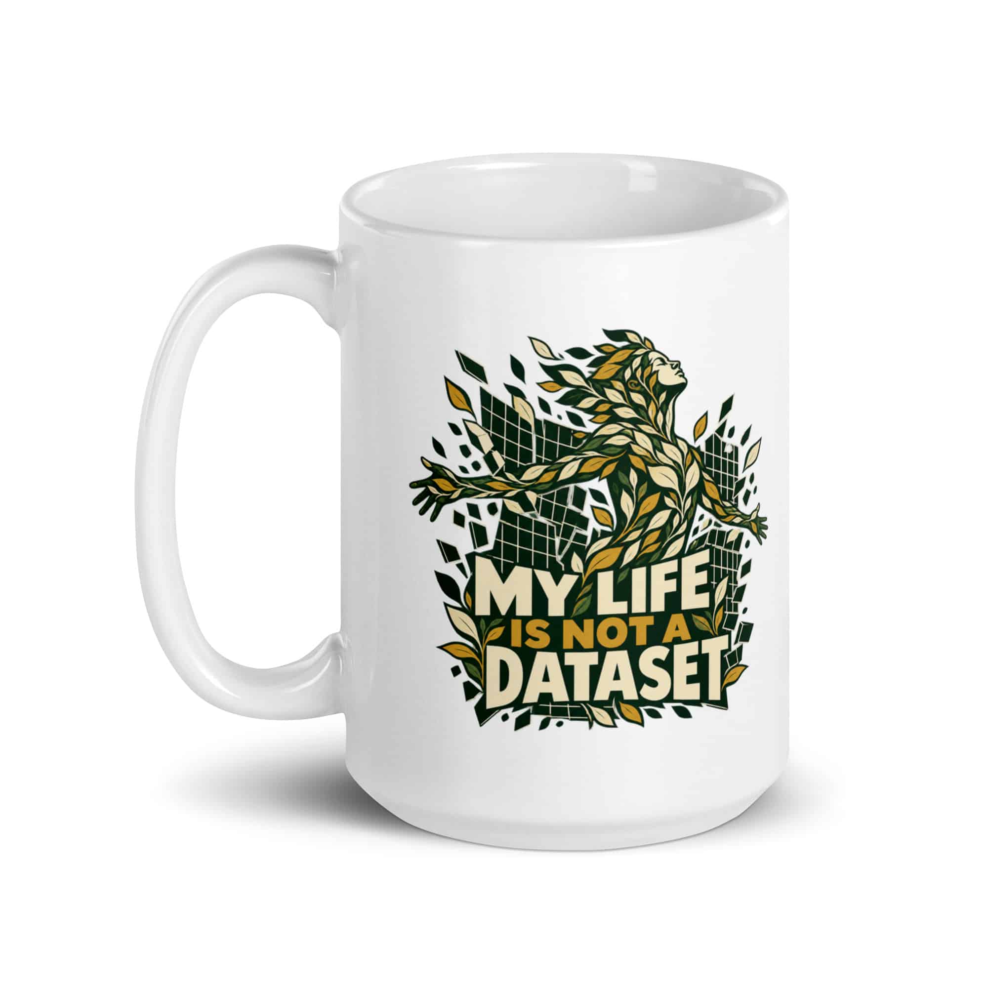 White Ceramic Coffee Mug: My life is not a dataset