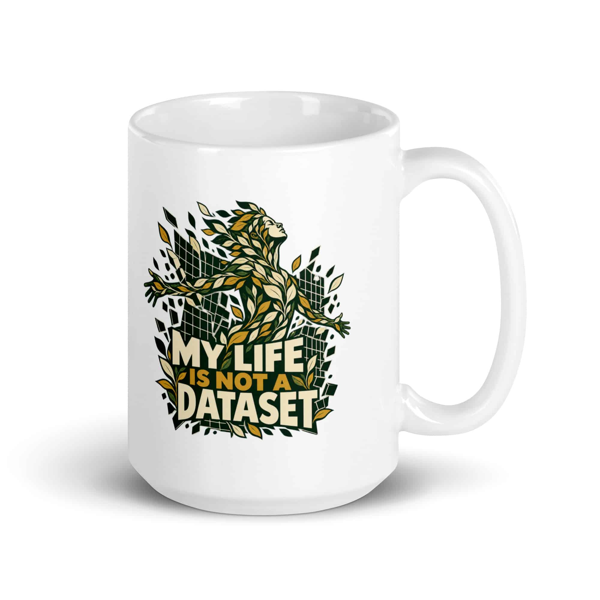 White Ceramic Coffee Mug: My life is not a dataset