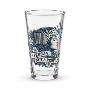 Pint Glass: A person, not a profile - 16 oz - Main