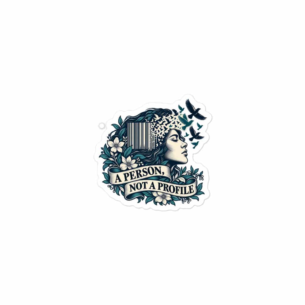 Vinyl Sticker: A person, not a profile