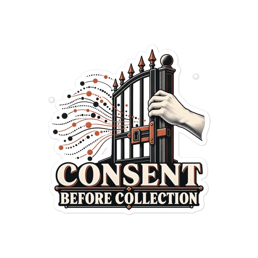 Vinyl Sticker: Consent before collection