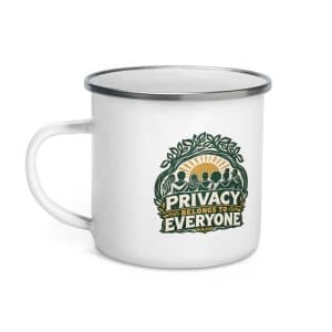 Enamel Camp Mug: Privacy belongs to everyone - 12 oz - Left