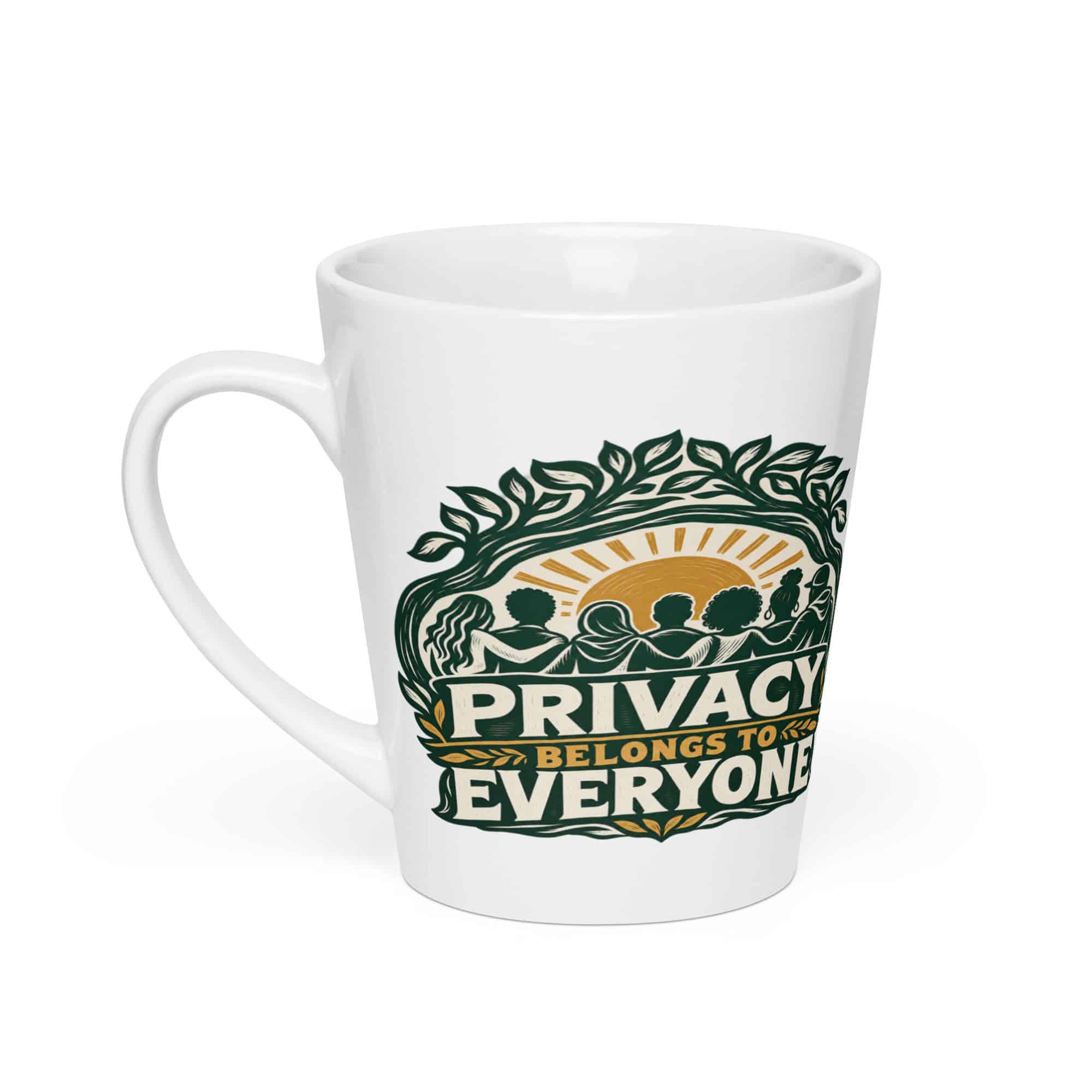 Latte Mug: Privacy belongs to everyone