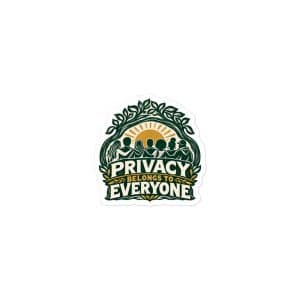 Vinyl Sticker: Privacy belongs to everyone - 3x3 - Main