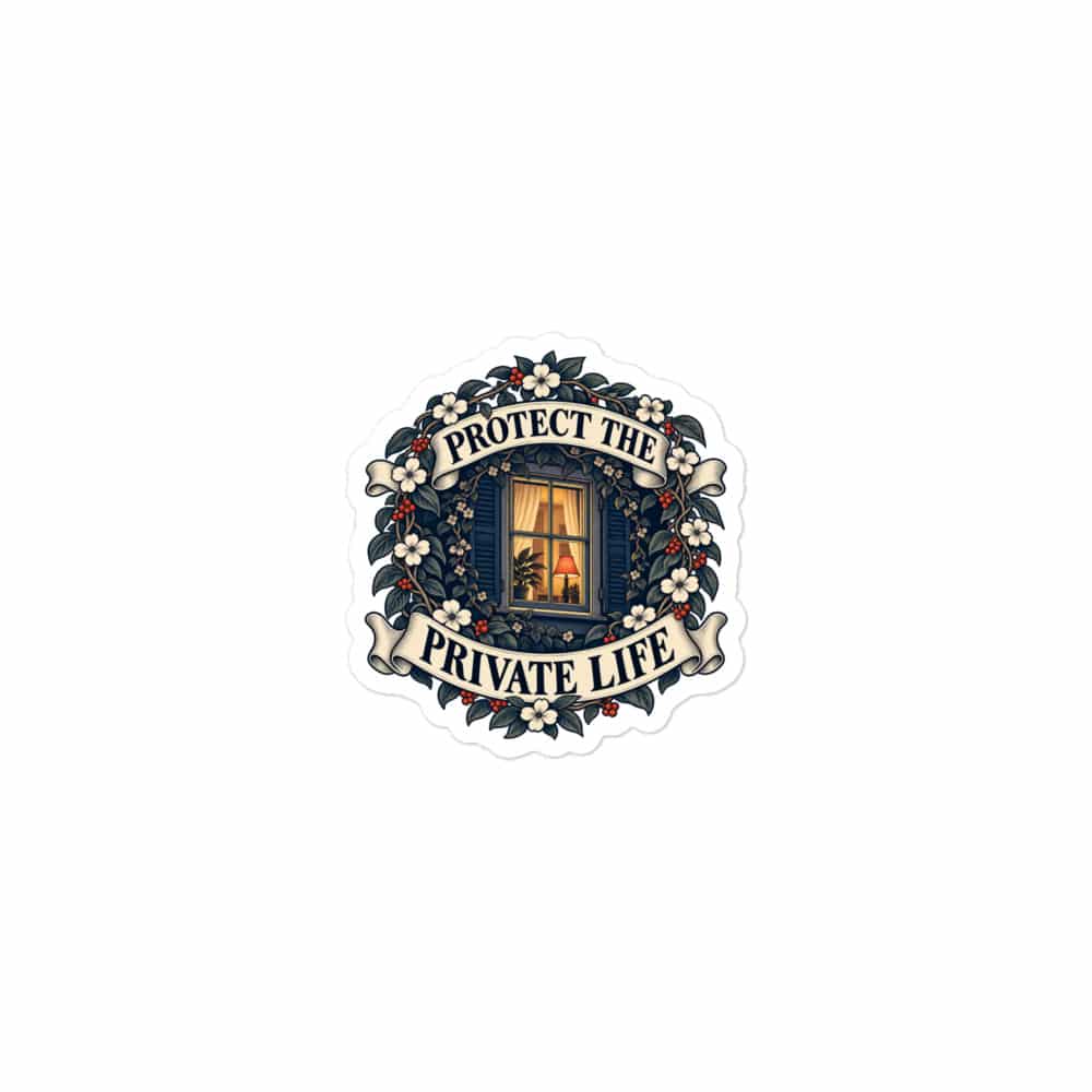 Vinyl Sticker: Protect the private life