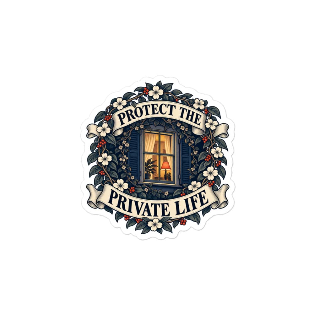 Vinyl Sticker: Protect the private life
