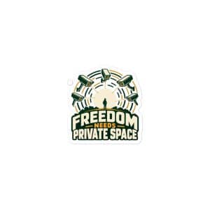 Vinyl Sticker: Freedom needs private space - 3x3 - Main
