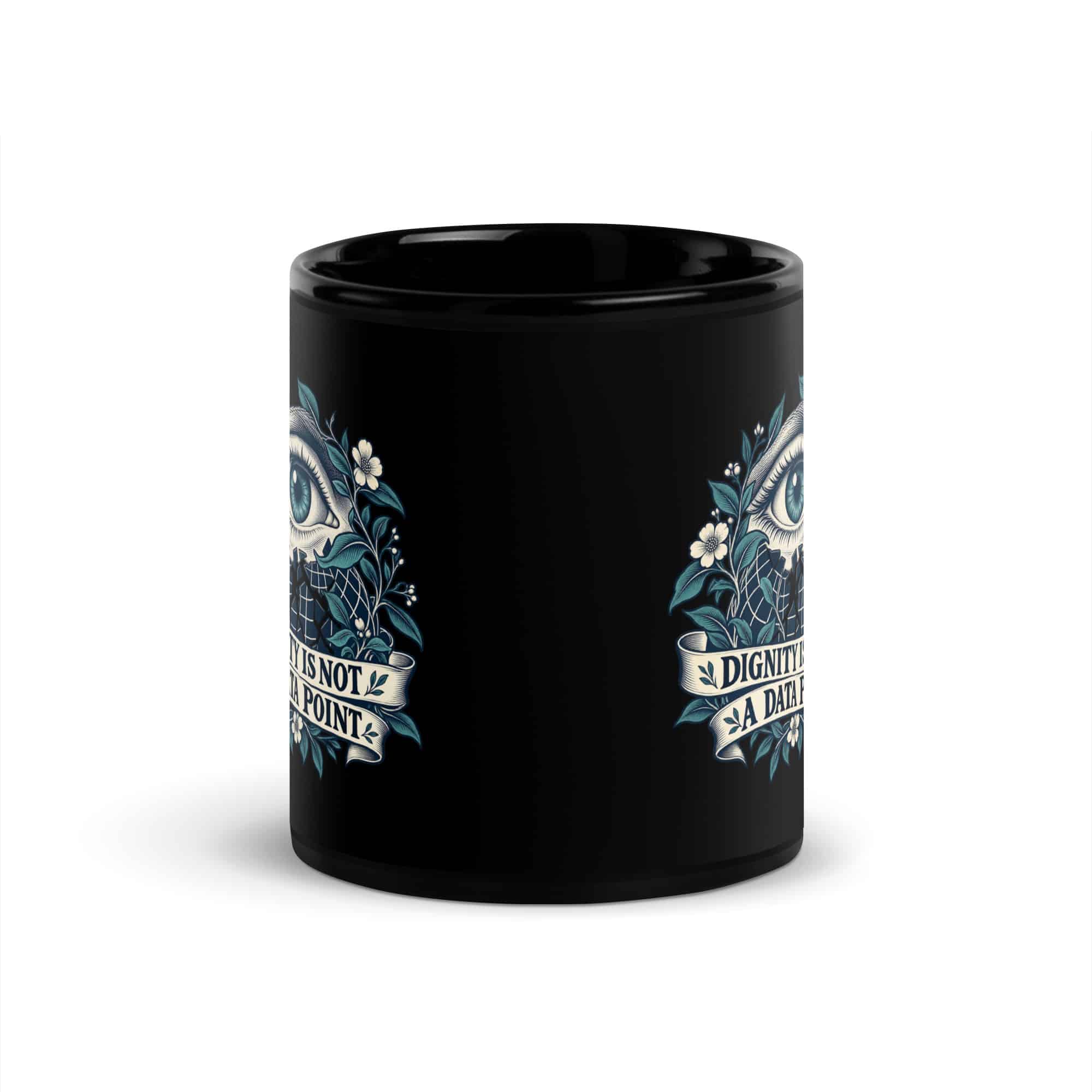 Black Glossy Coffee Mug: Dignity is not a data point
