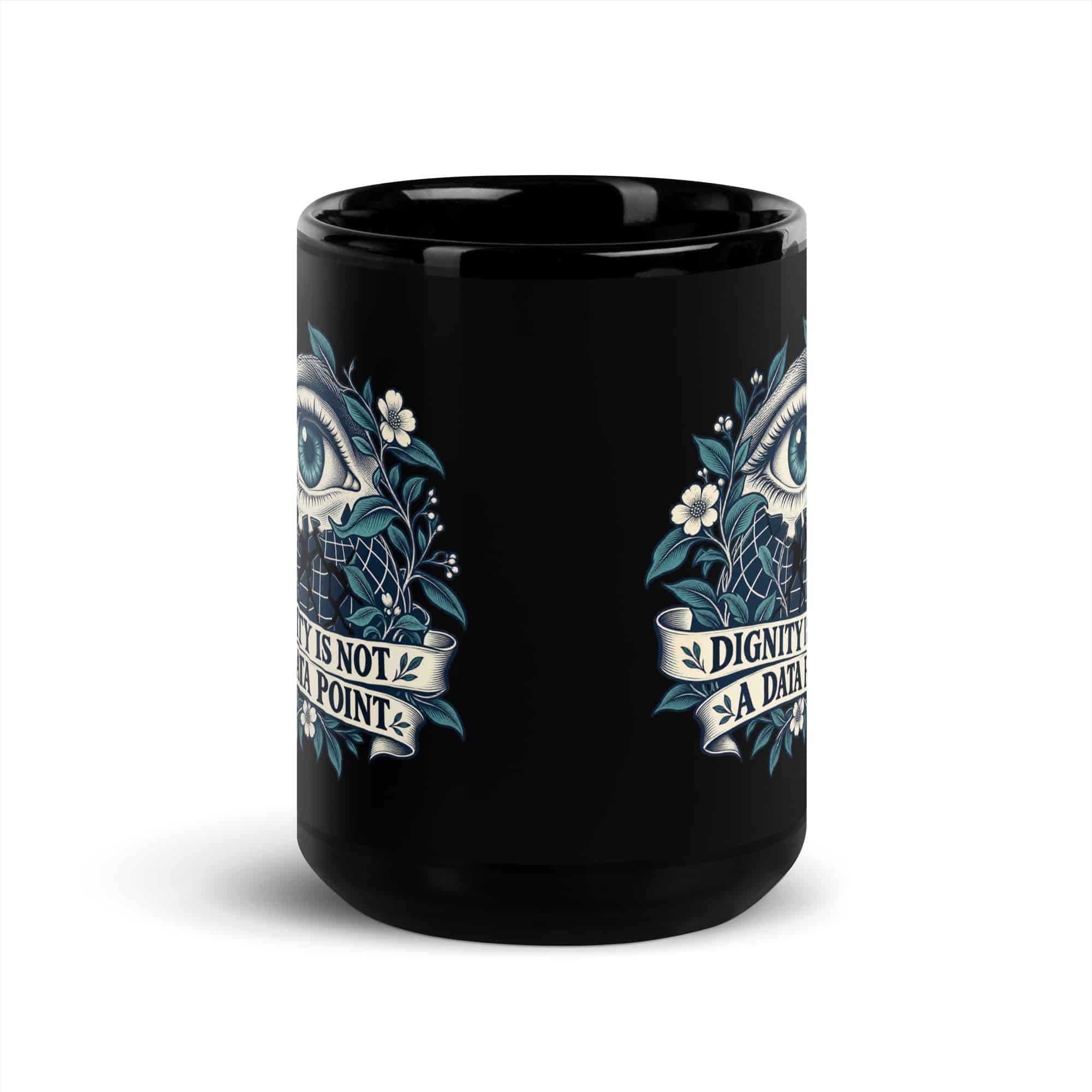 Black Glossy Coffee Mug: Dignity is not a data point
