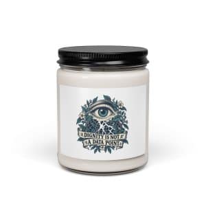 Soy Wax Candle: Dignity is not a data point - 9oz - Main