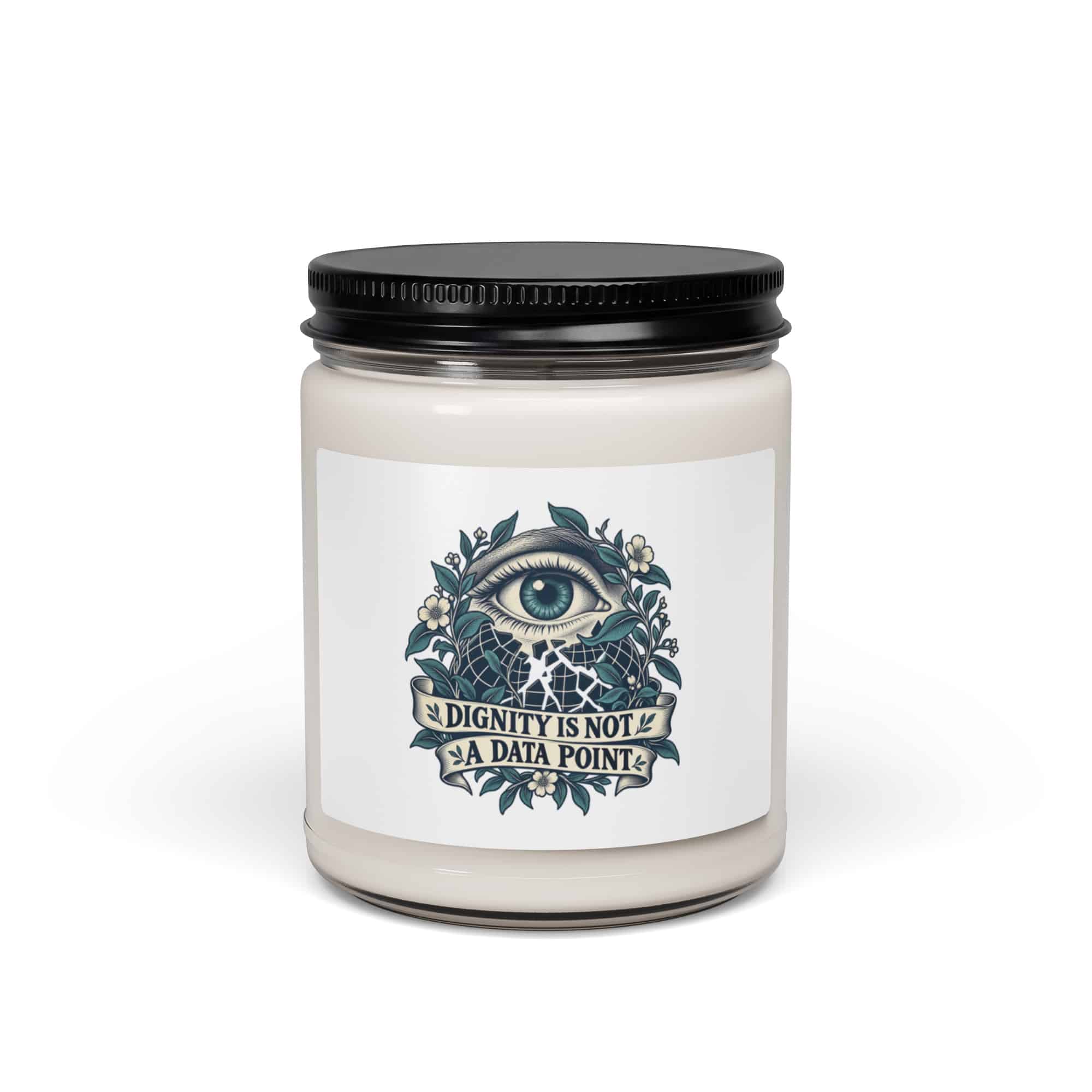 Soy Wax Candle: Dignity is not a data point