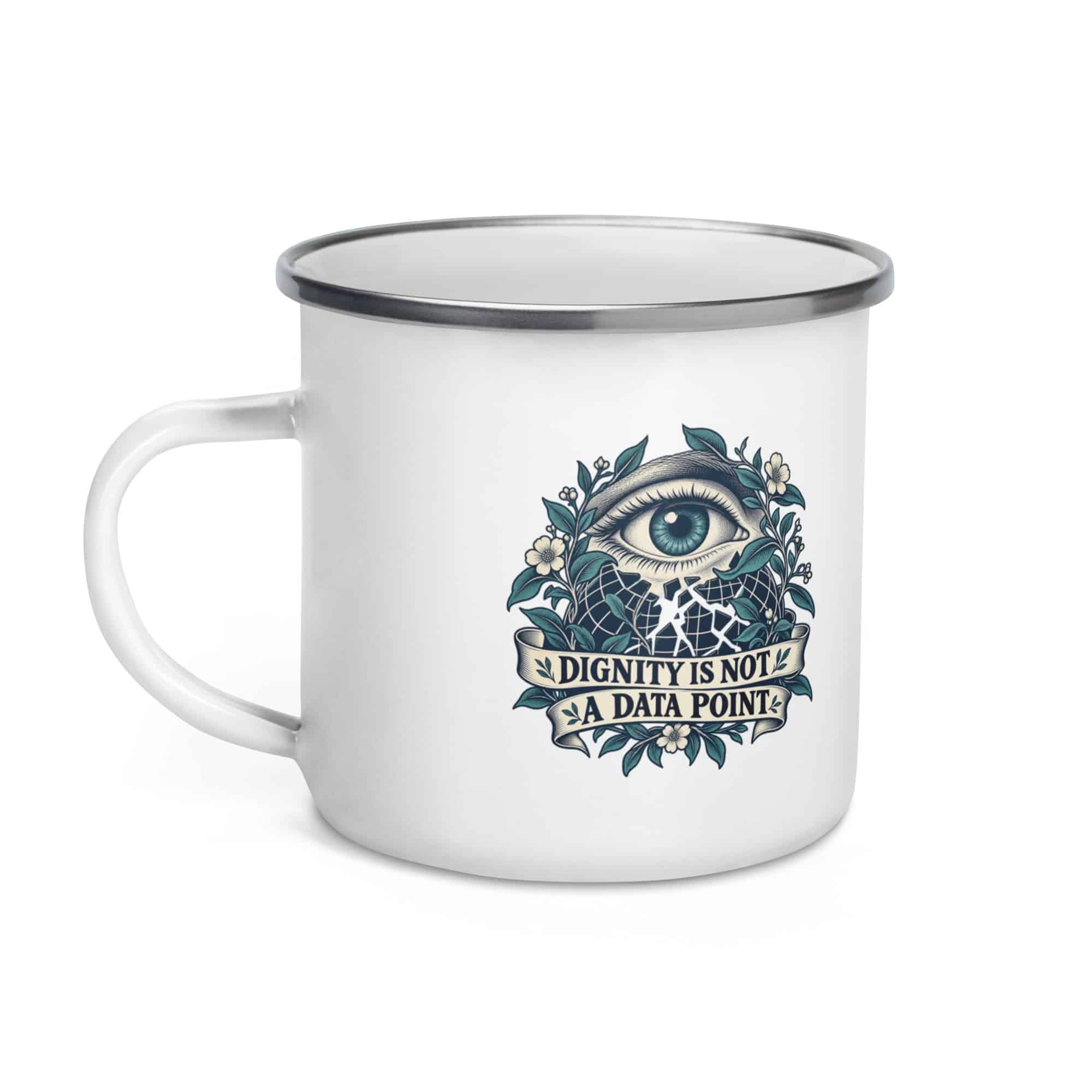 Enamel Camp Mug: Dignity is not a data point