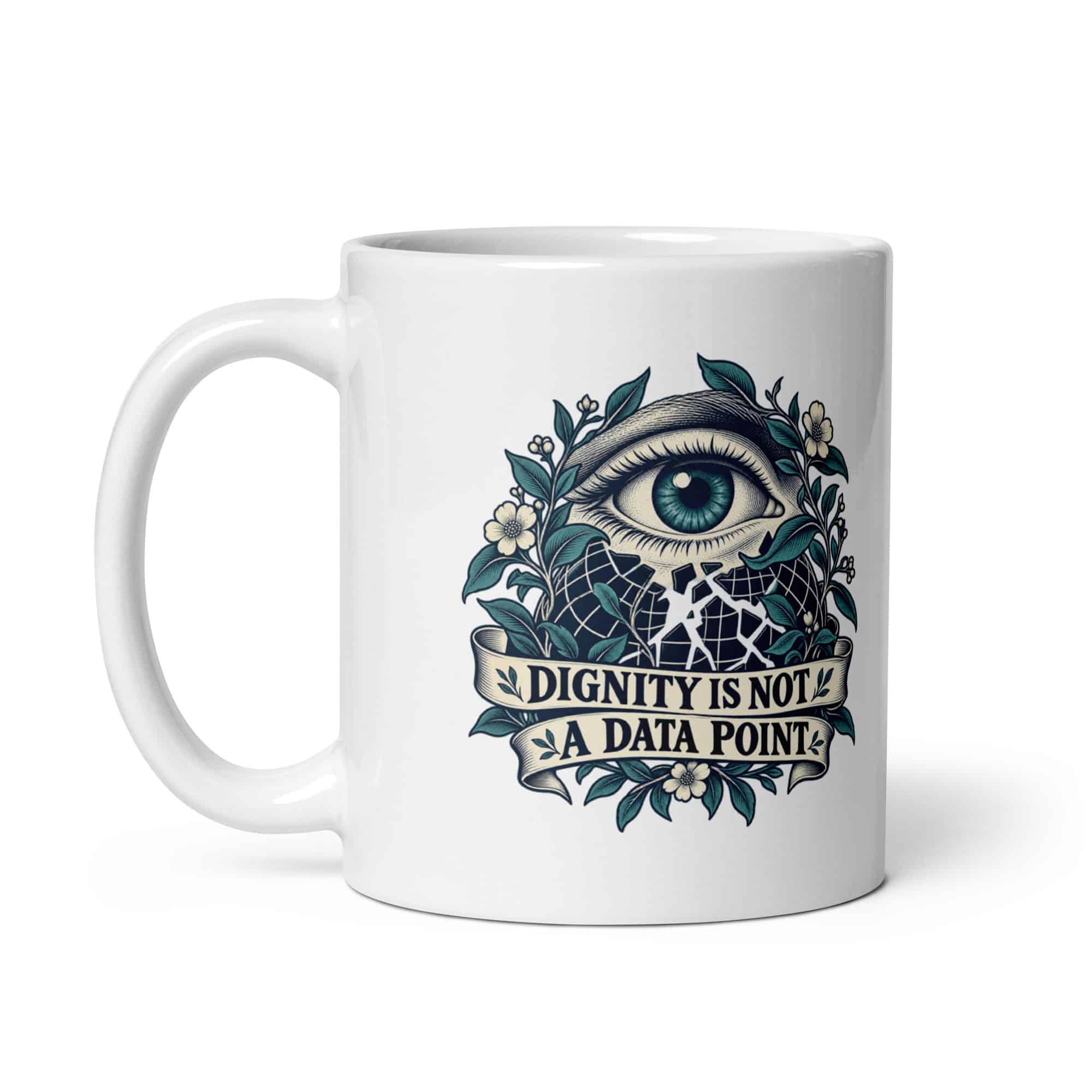 White Ceramic Coffee Mug: Dignity is not a data point