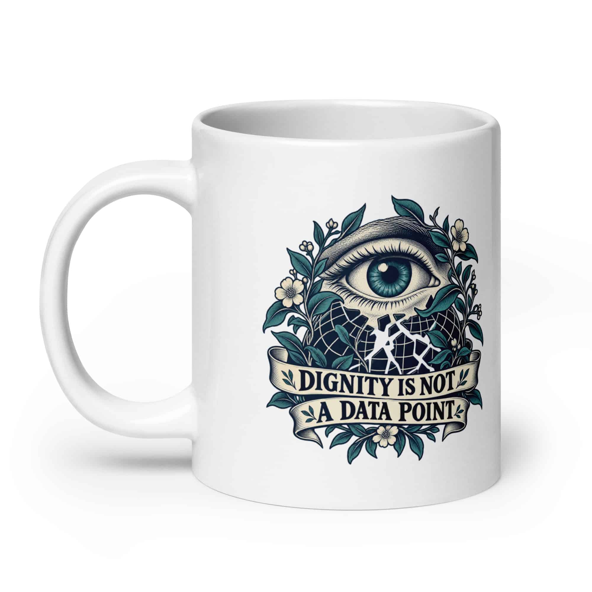 White Ceramic Coffee Mug: Dignity is not a data point
