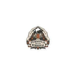 Die-Cut Magnet: Personal means personal - 3″×3″ - Main