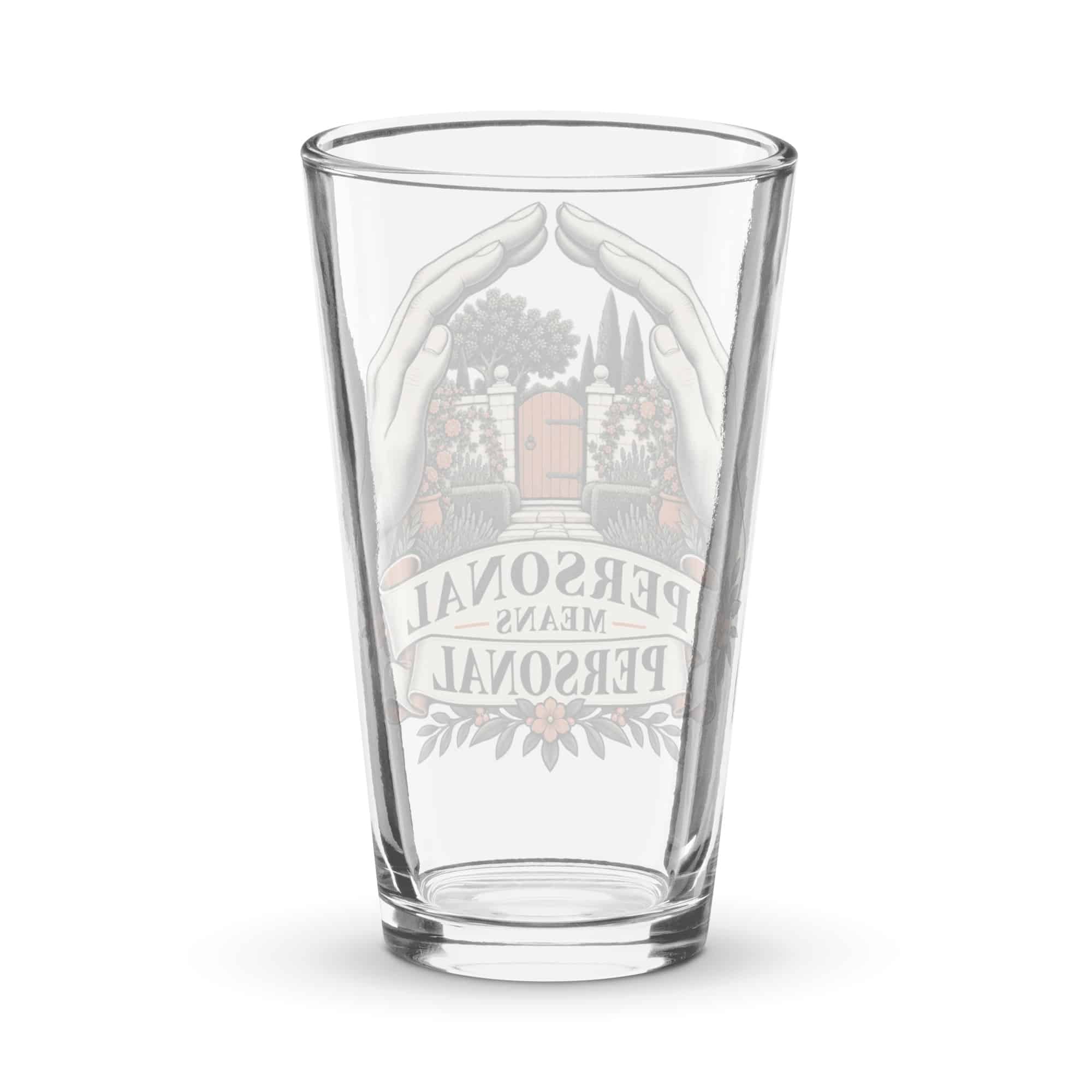 Pint Glass: Personal means personal