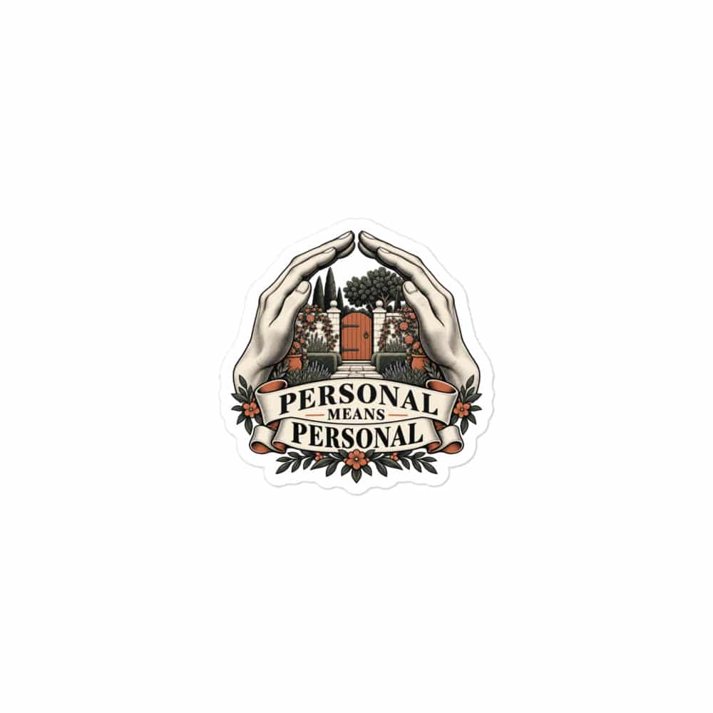 Vinyl Sticker: Personal means personal