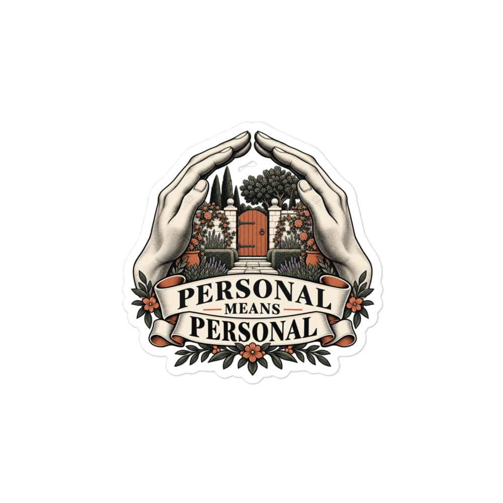 Vinyl Sticker: Personal means personal