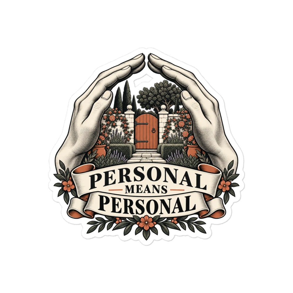 Vinyl Sticker: Personal means personal