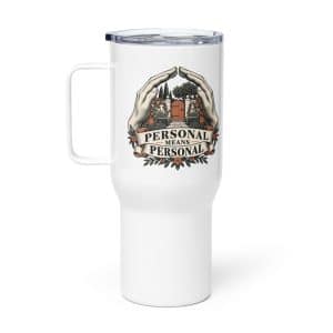 Travel Mug: Personal means personal - 25 oz - Main