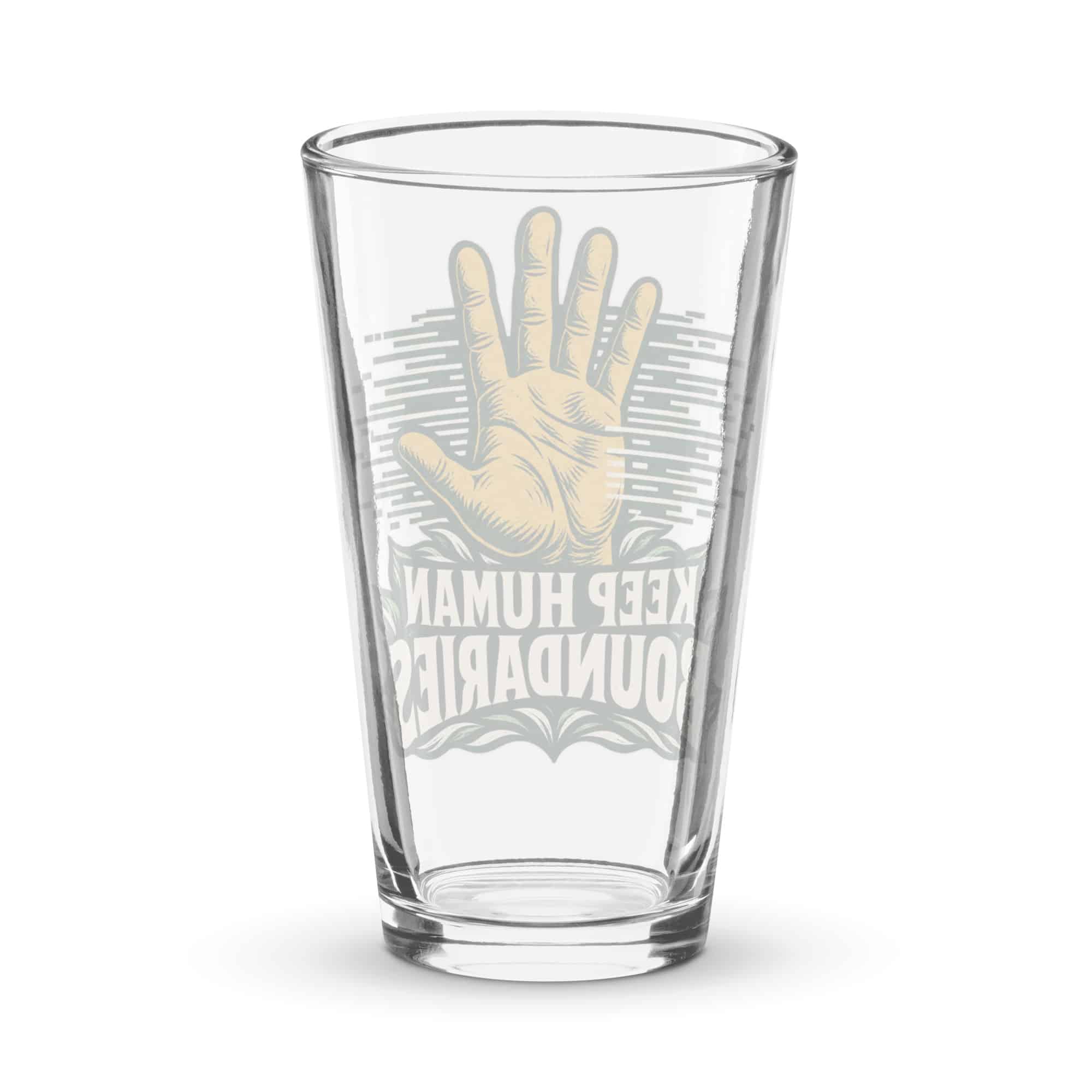 Pint Glass: Keep human boundaries