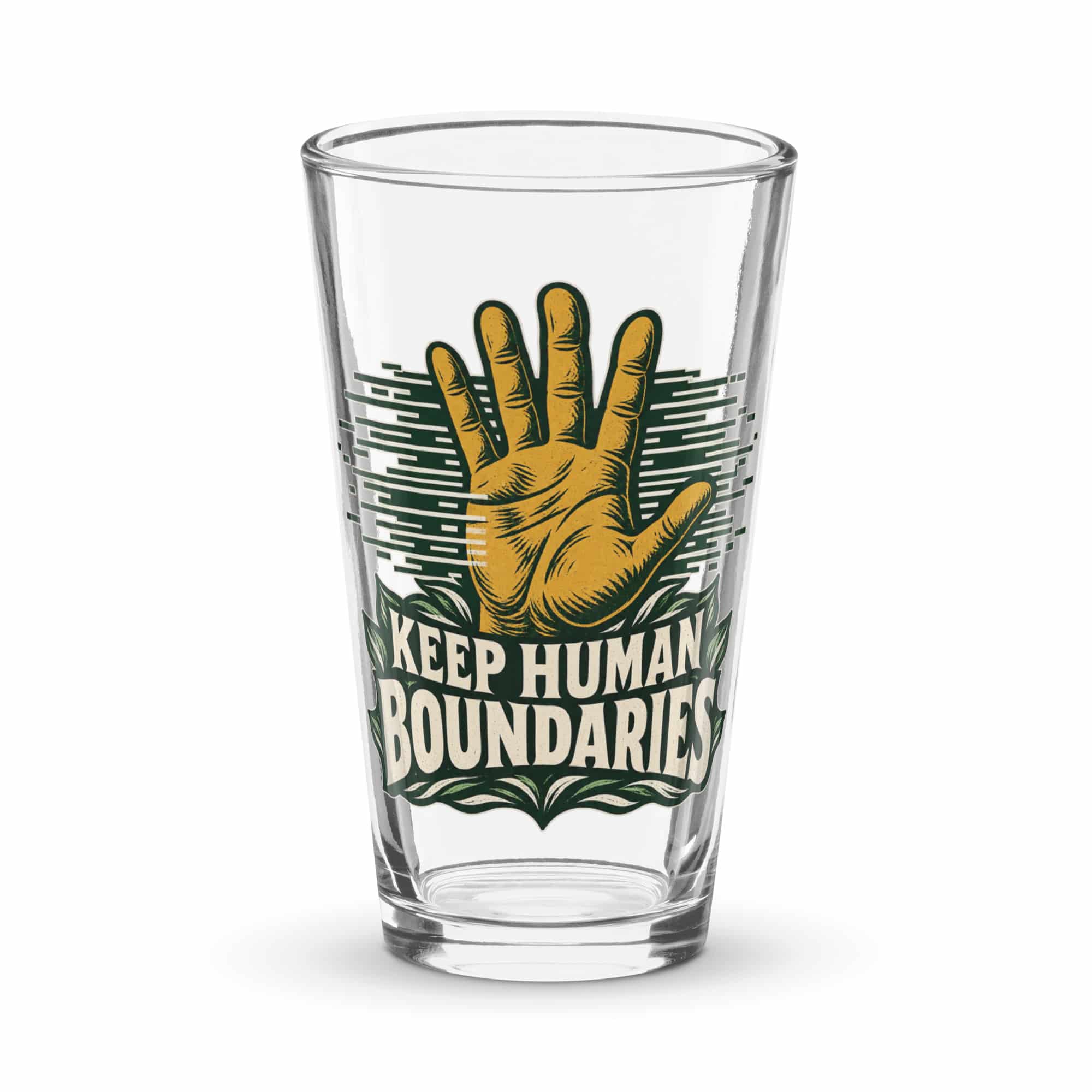Pint Glass: Keep human boundaries