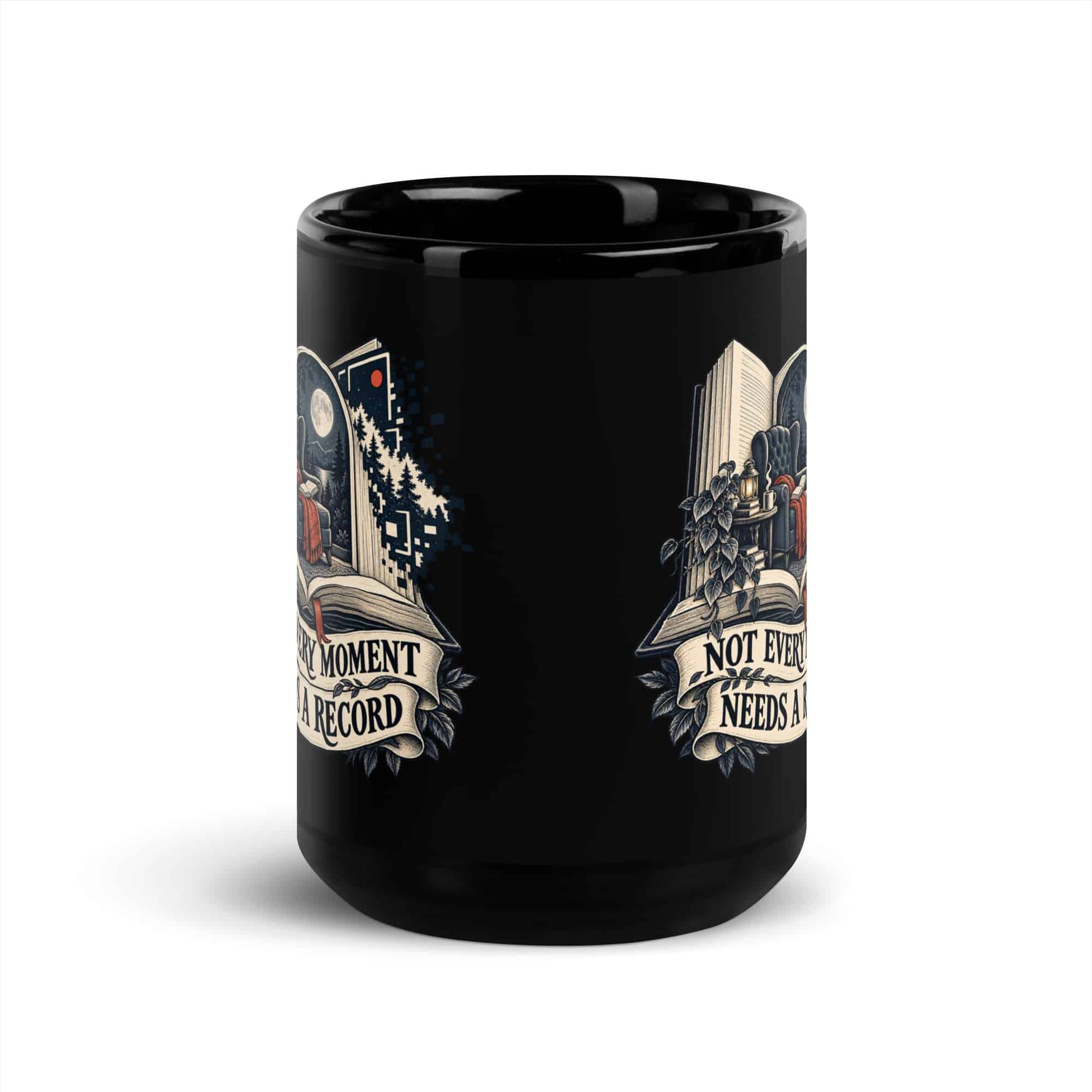Black Glossy Coffee Mug: Not every moment needs a record