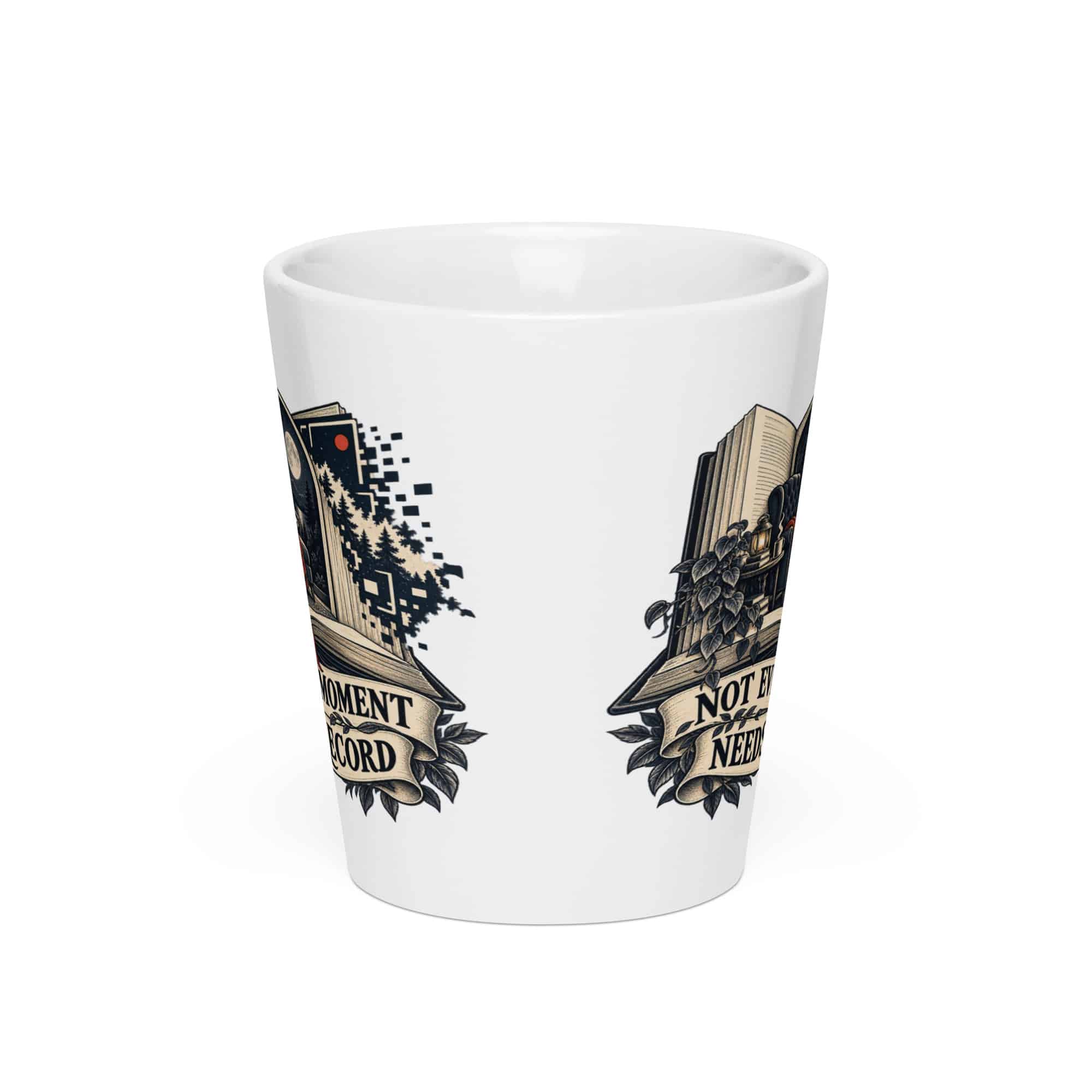 Latte Mug: Not every moment needs a record
