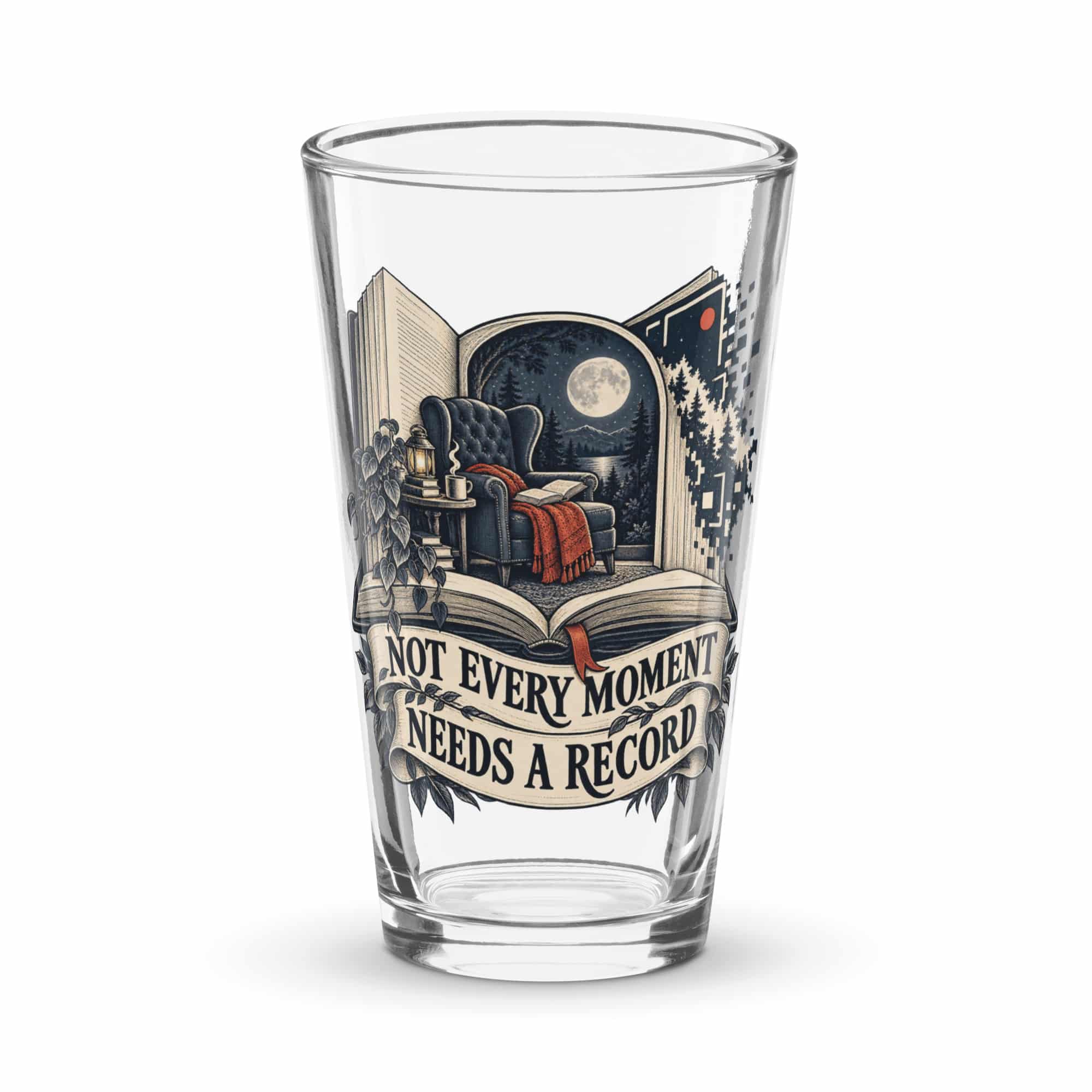 Pint Glass: Not every moment needs a record
