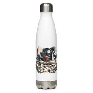 Stainless Steel Water Bottle: Not every moment needs a record - 17 oz - Main