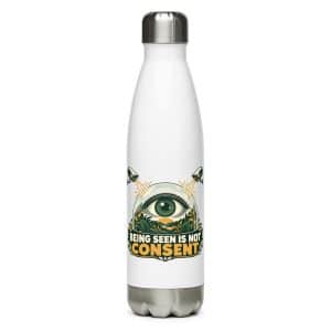Stainless Steel Water Bottle: Being seen is not consent - 17 oz - Main