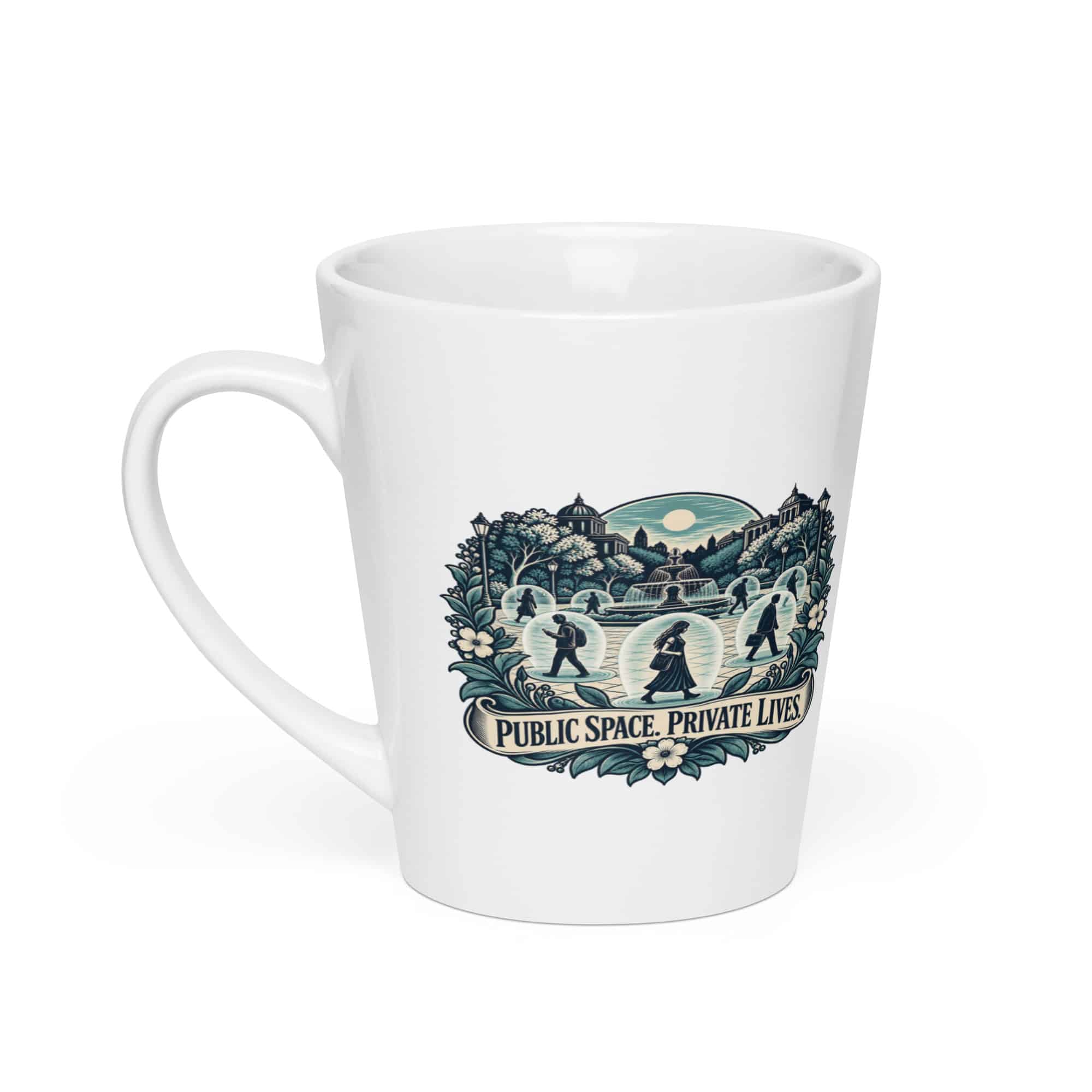 Latte Mug: Public space. Private lives.