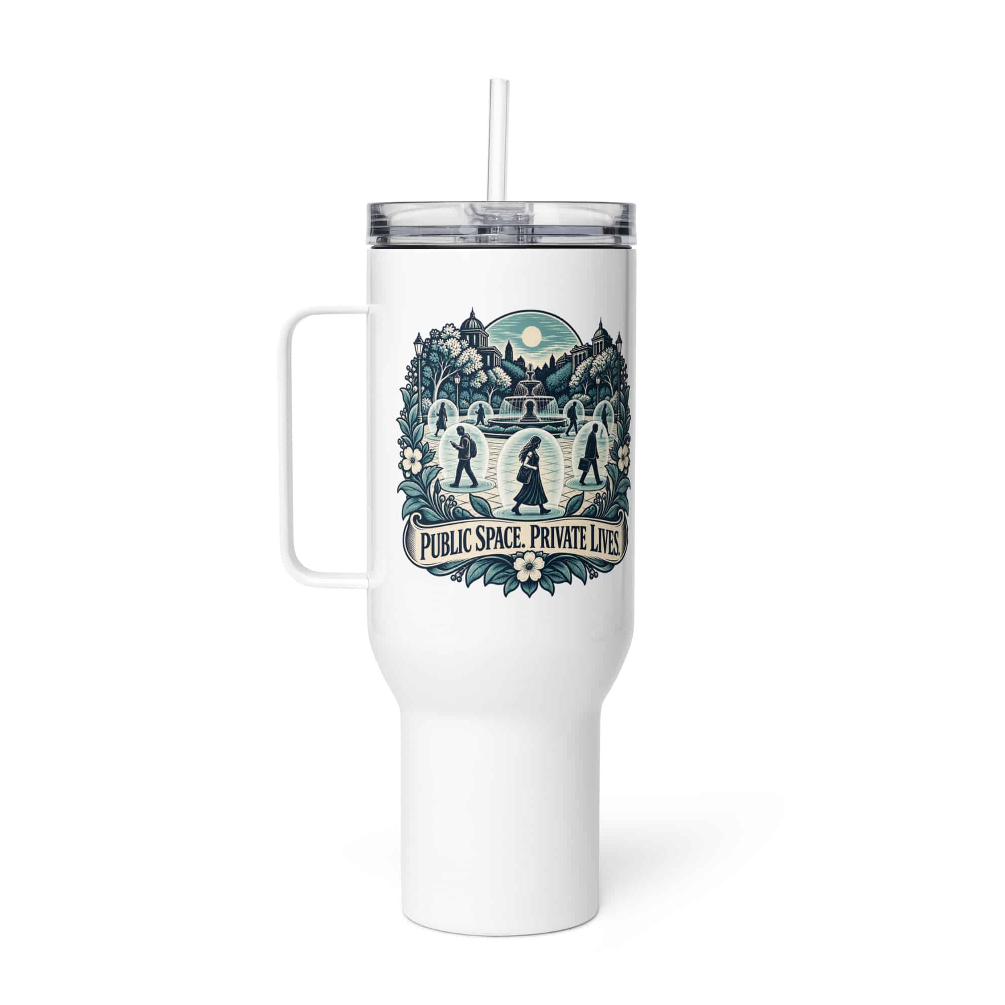 Travel Mug: Public space. Private lives.