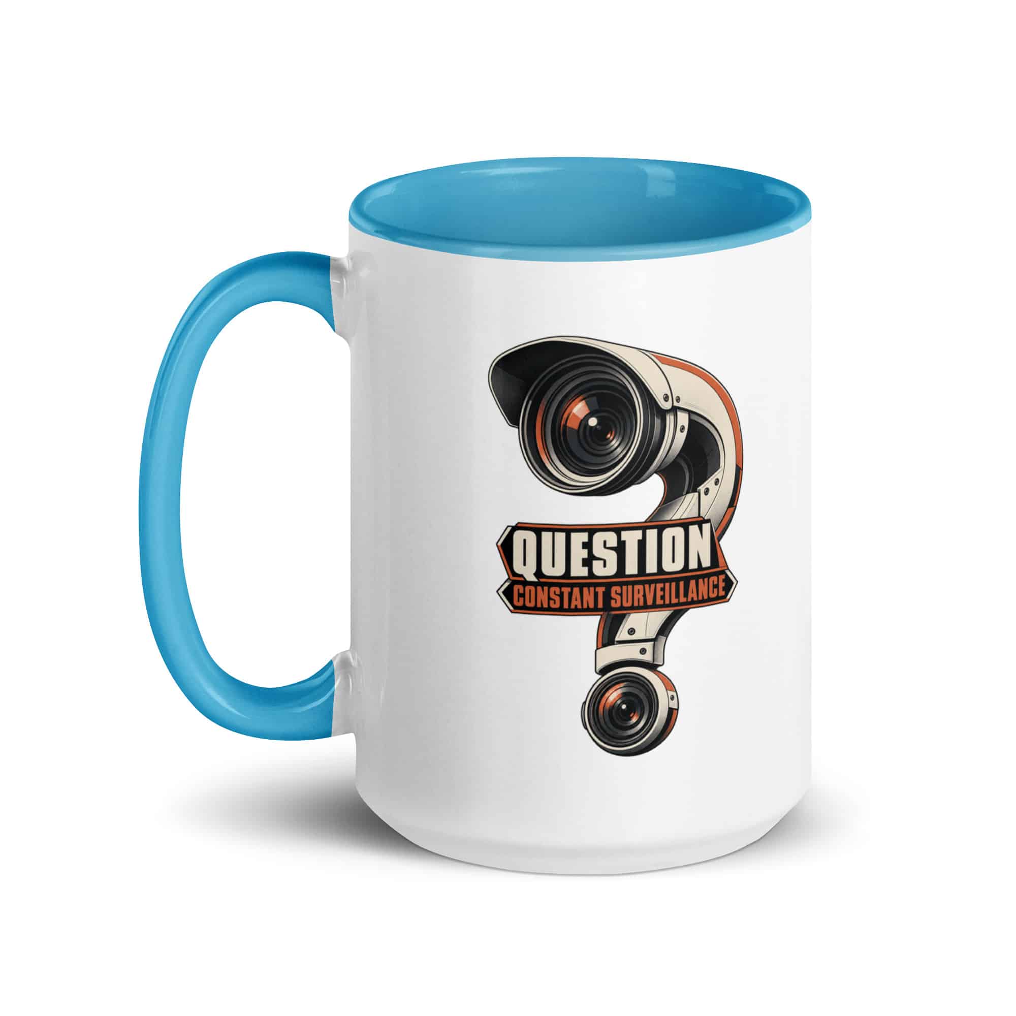 Color Inside Coffee Mug: Question constant surveillance