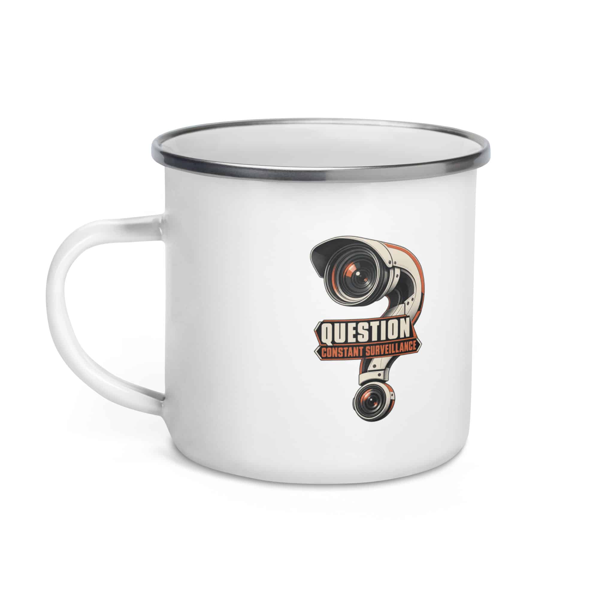 Enamel Camp Mug: Question constant surveillance