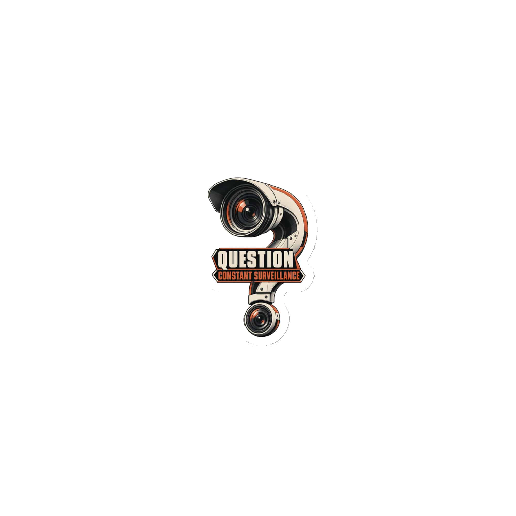 Die-Cut Magnet: Question constant surveillance
