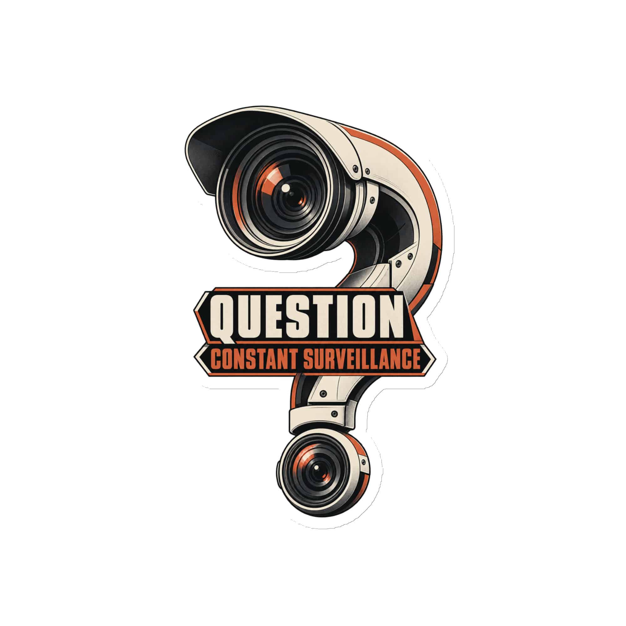 Die-Cut Magnet: Question constant surveillance