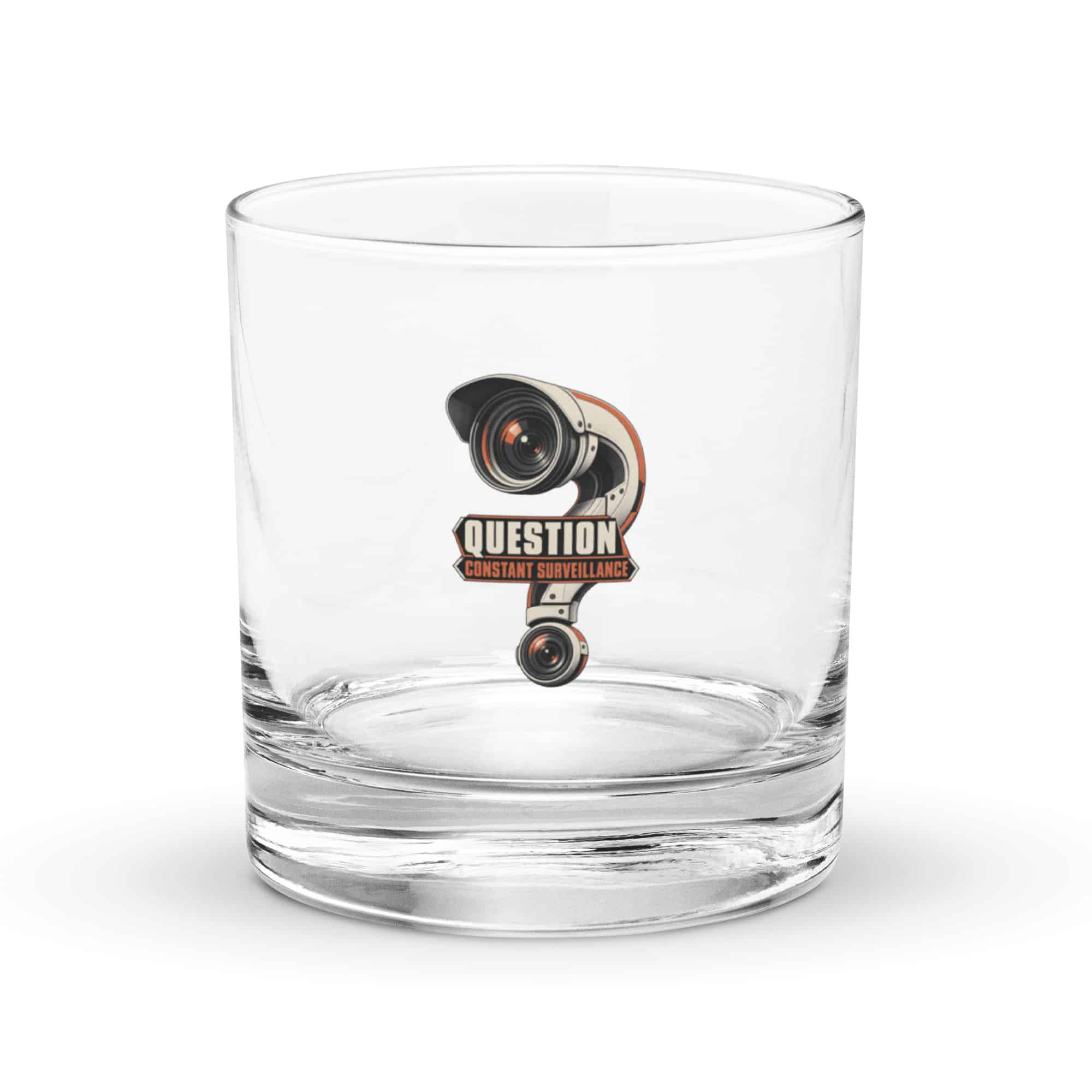 Rocks Glass: Question constant surveillance
