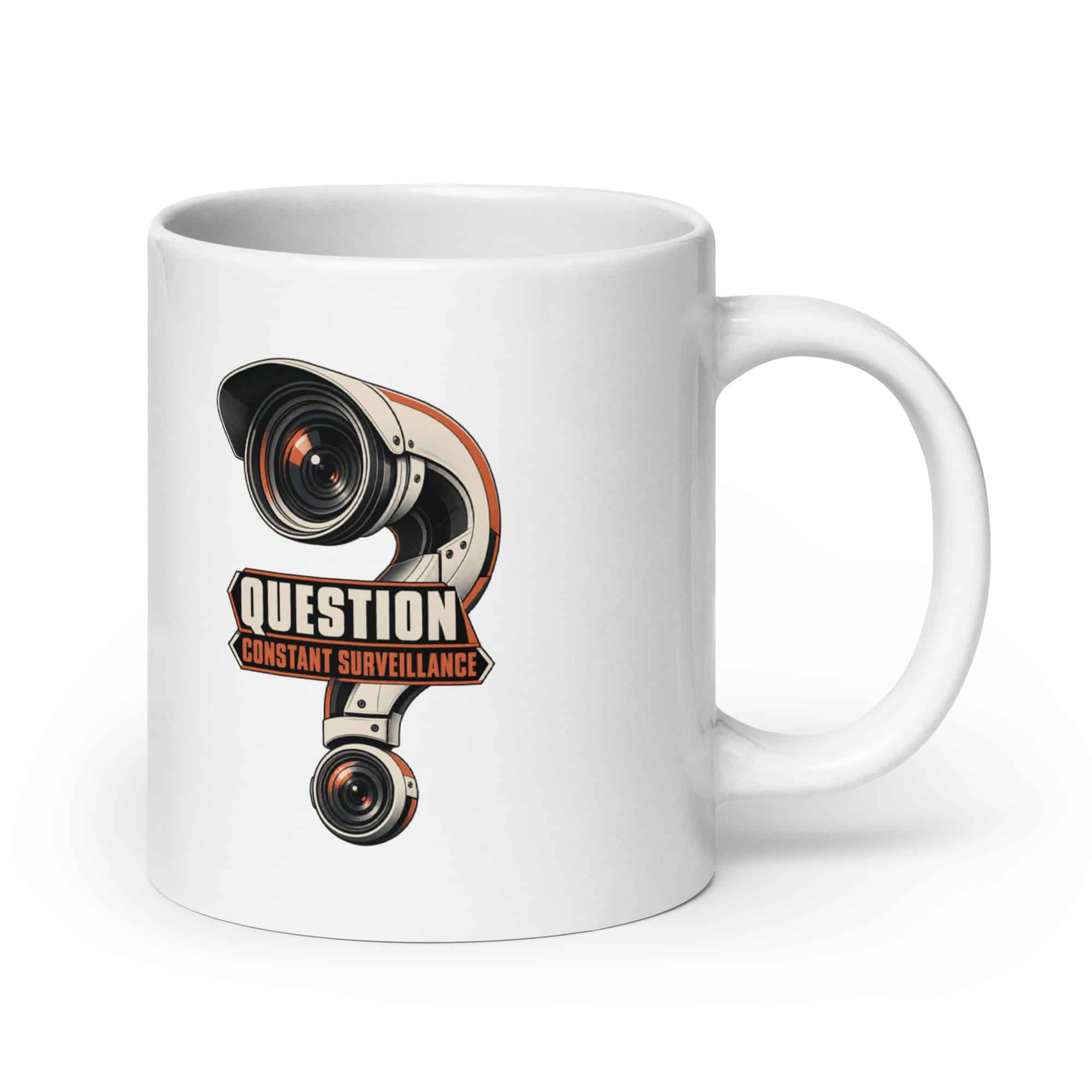 White Ceramic Coffee Mug: Question constant surveillance