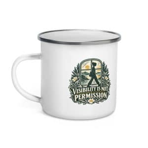 Enamel Camp Mug: Visibility is not permission - 12 oz - Left
