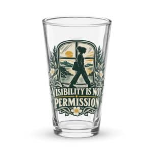 Pint Glass: Visibility is not permission - 16 oz - Main