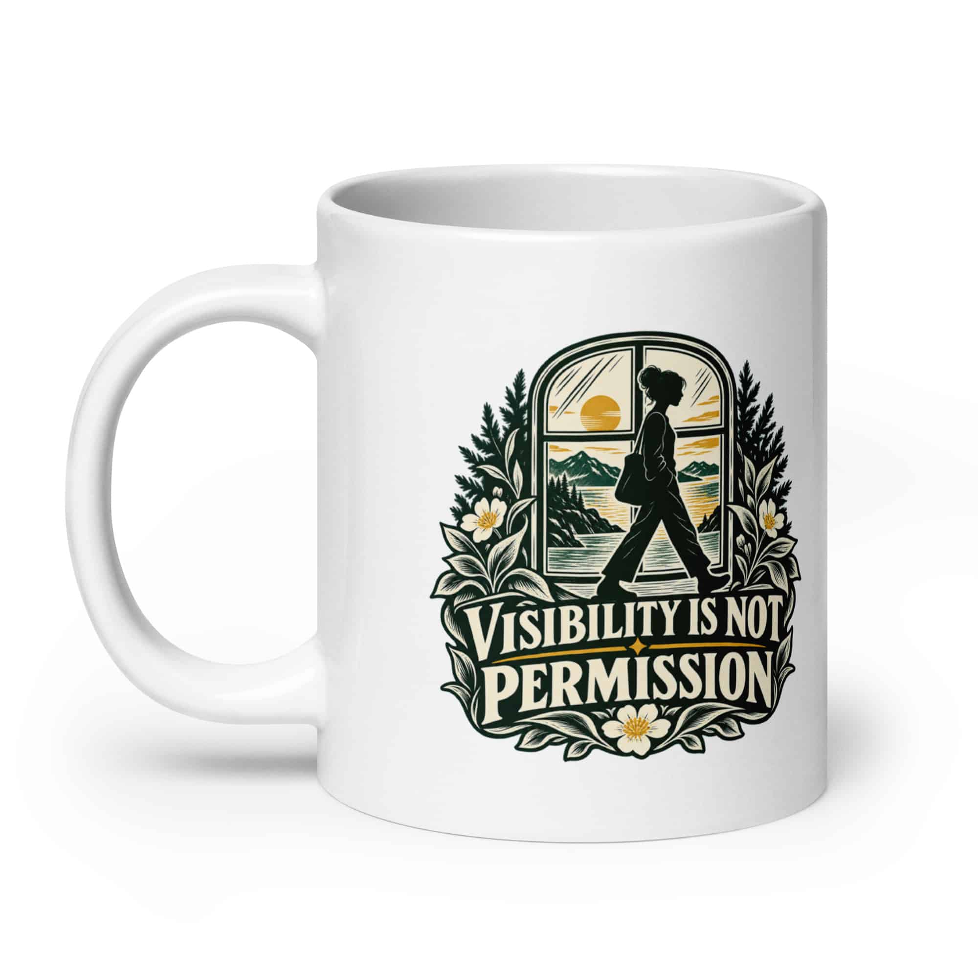 White Ceramic Coffee Mug: Visibility is not permission