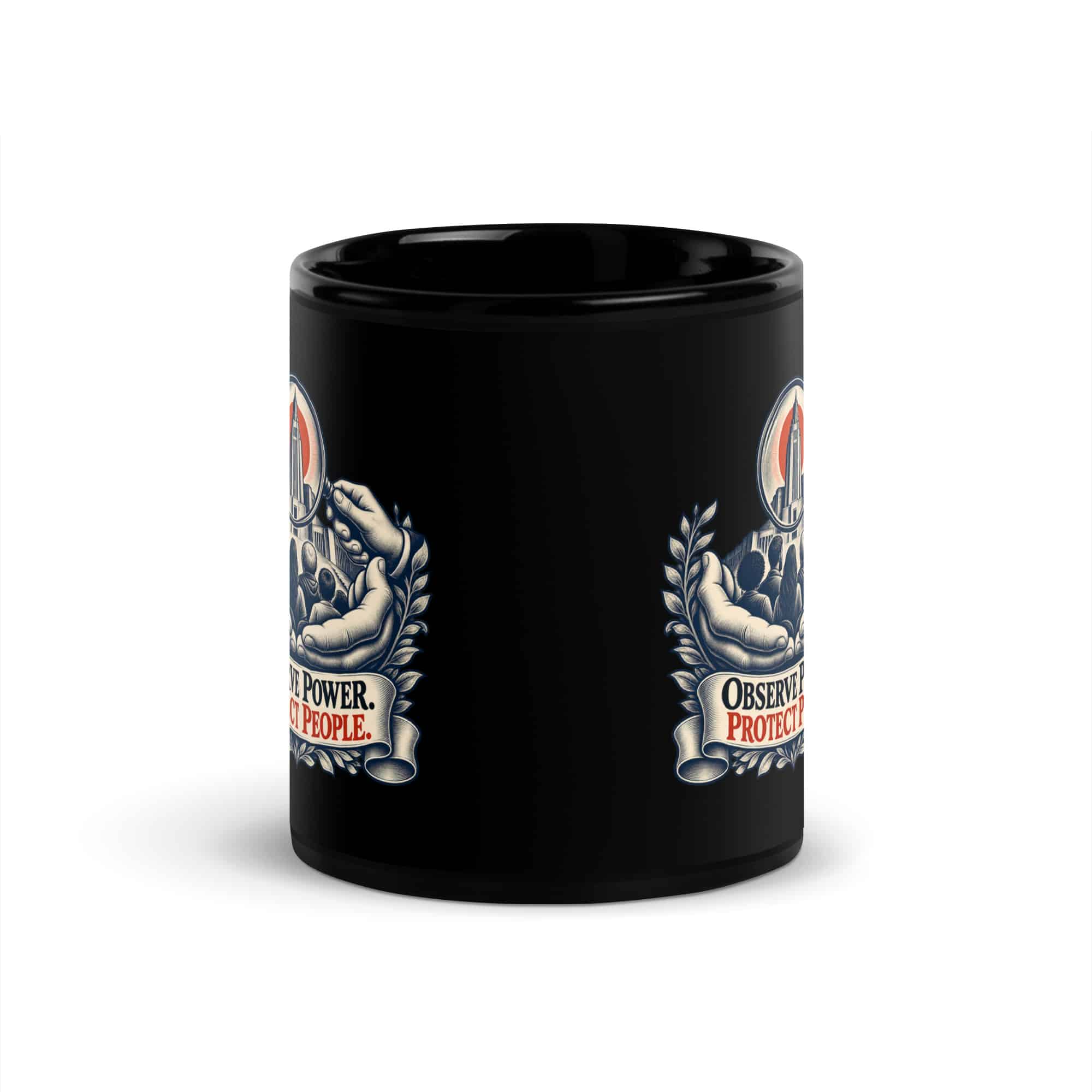 Black Glossy Coffee Mug: Observe power. Protect people.
