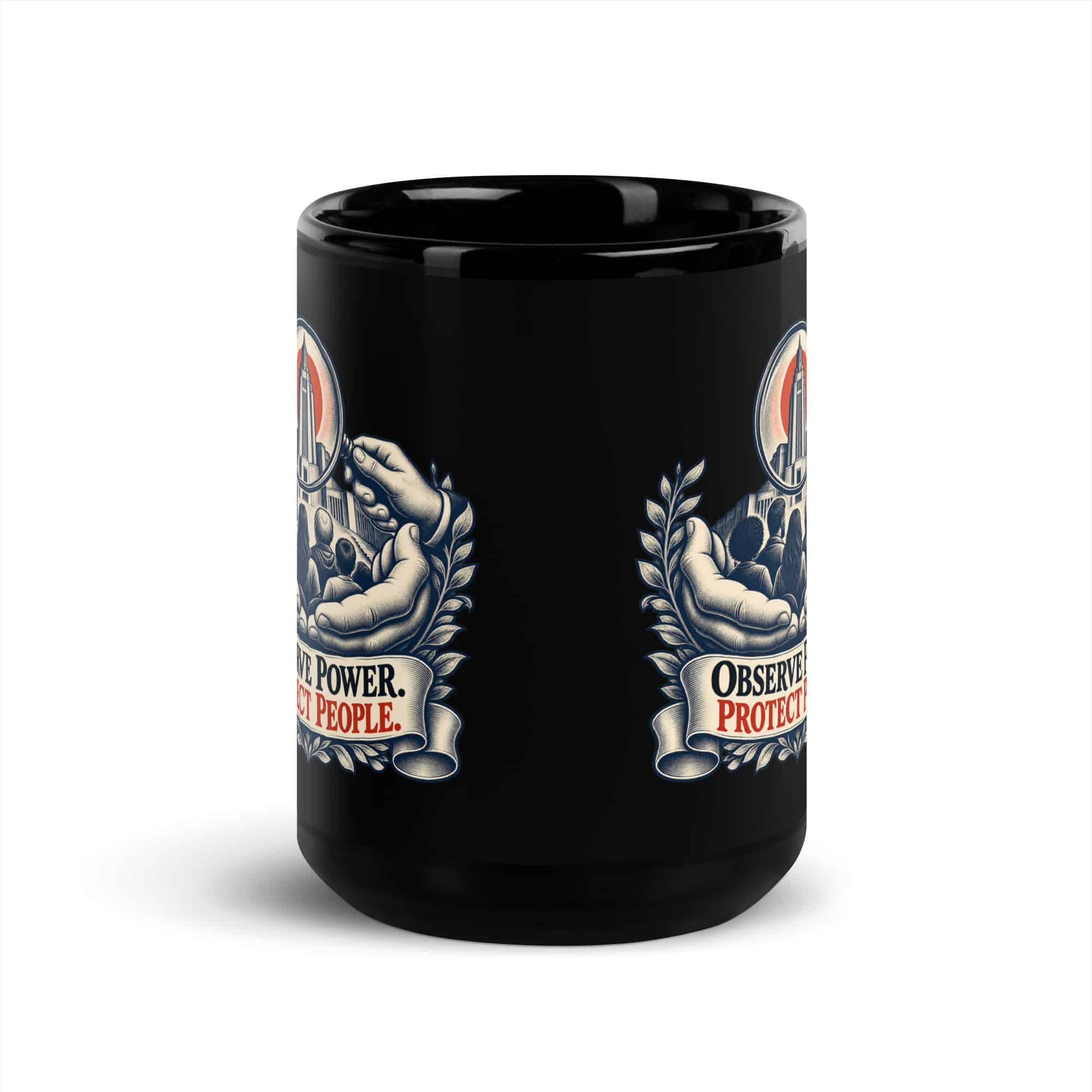 Black Glossy Coffee Mug: Observe power. Protect people.